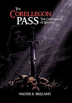 The Corellegon Pass The Chronicles of Bronxe