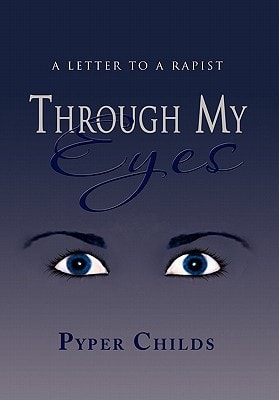 Through My Eyes A Letter to a Rapist