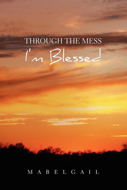 Through the Mess Im Blessed