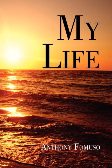 MY LIFE