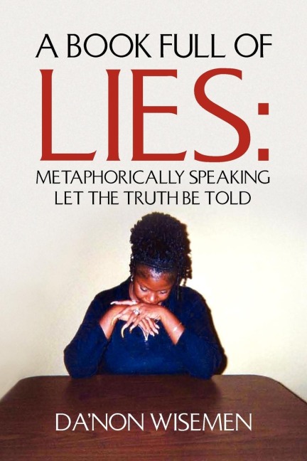 A Book Full of Lies: Metaphorically Speaking Let the Truth Be Told