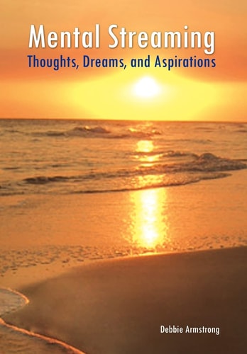 Mental Streaming Thoughts, Dreams, and Aspirations