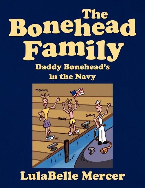 The Bonehead Family -- Daddy Boneheads in the Navy