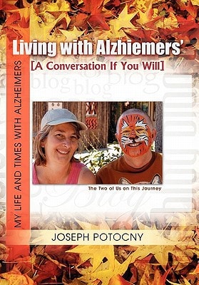Living with Alzhiemers' A Conversation If You Will