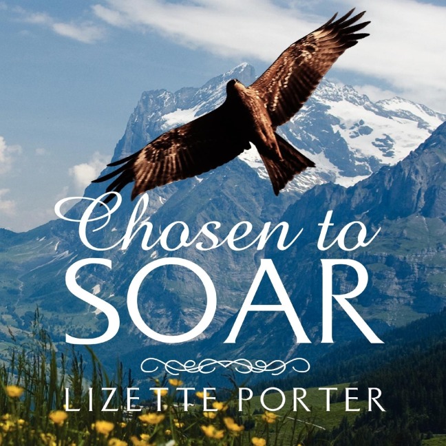Chosen to Soar