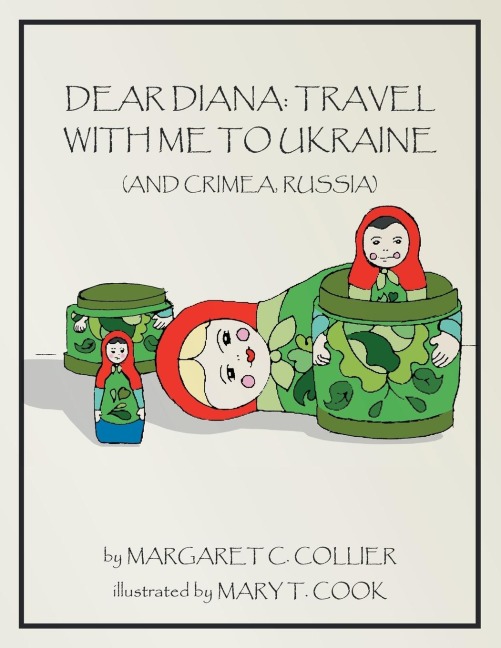Dear Diana: Travel with Me to Ukraine and Crimea, Russia