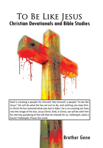 To Be Like Jesus Christian Devotionals and Bible Studies