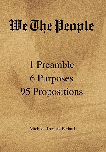 We The People 1 Preamble 6 Purposes 95 Propositions