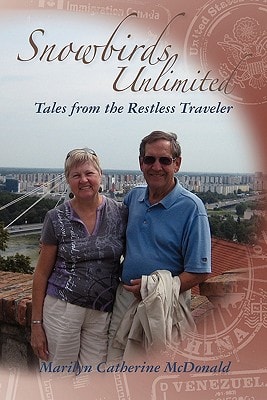 Snowbirds Unlimited Tale From the Restless Traveler