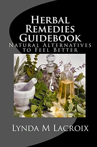 Herbal Remedies Guidebook Natural Alternatives to Feel Better