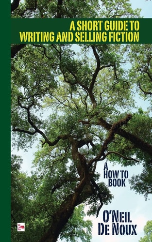 A Short Guide to Writing and Selling Fiction