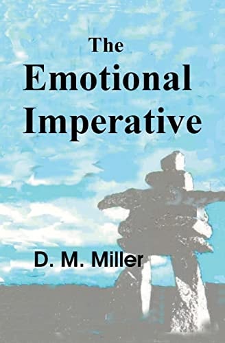 The Emotional Imperative How Emotions Rule Our Lives