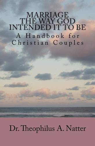 Marriage the Way God Intended It to Be