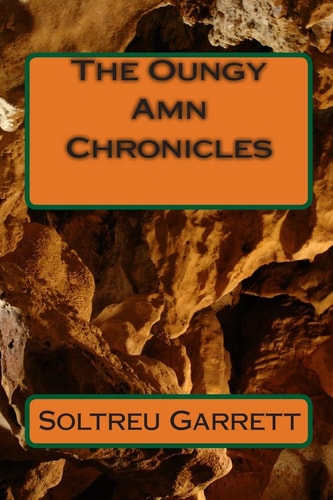 The Oungy Amn Chronicles