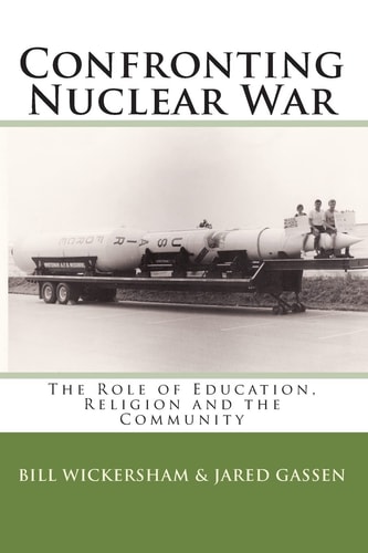 Confronting Nuclear War The Role of Education, Religion and the Community