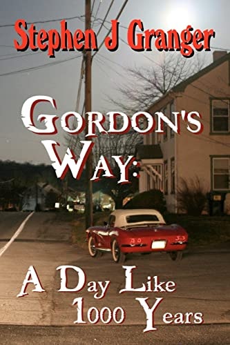 Gordon's Way A Day Like 1000 Years