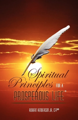 Spiritual Principles For A Prosperous Life