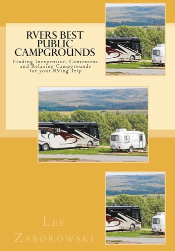 Rvers Best Public Campgrounds Finding Inexpensive, Convenient and Relaxing Campgrounds for Your Rving Trip