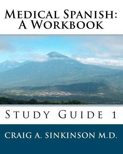 Medical Spanish: A Workbook Study Guide 1