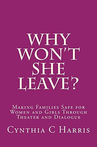 Why Won't She Leave? Making Families Safe for Women and Girls Through Theater and Dialogue