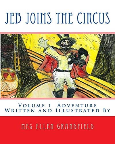 Jeb Joins the Circus Written and Illustrated By