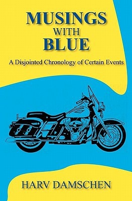 Musings With Blue A Disjointed Chronology of Certain Events