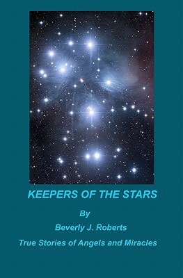 Keepers of the Stars True Stories of Angels and Miracles