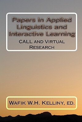 Papers in Applied Linguistics and Interactive Learning CALL and Virtual Research