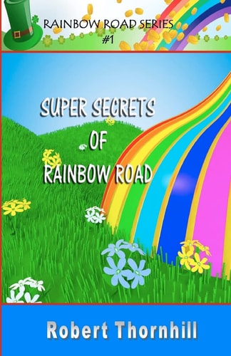 Super Secrets Of Rainbow Road