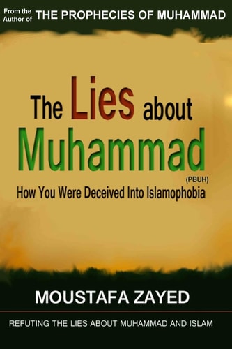 The Lies about Muhammad How You Were Deceived Into Islamophobia