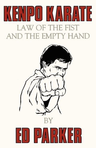 Kenpo Karate Law of the Fist and the Empty Hand