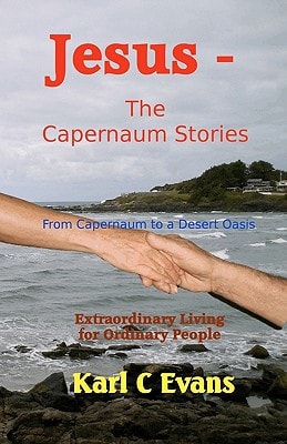 Jesus - The Capernaum Stories From New Wine to Gray Chariot