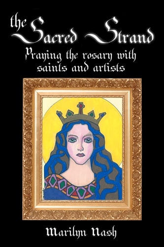 The Sacred Strand Praying the Rosary with Saints and Artists