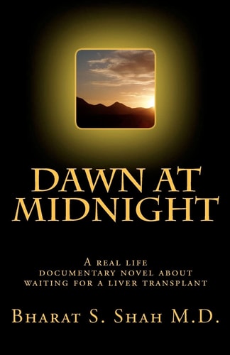 Dawn at Midnight A Real Life Documentary Novel on Waiting for a Liver Transplant