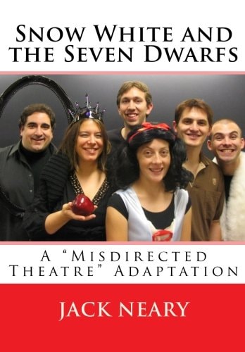 Snow White and the Seven Dwarfs A "Misdirected Theatre" Adaptation