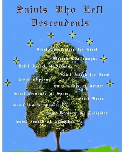 Saints Who Left Descendents And Their Ancestry
