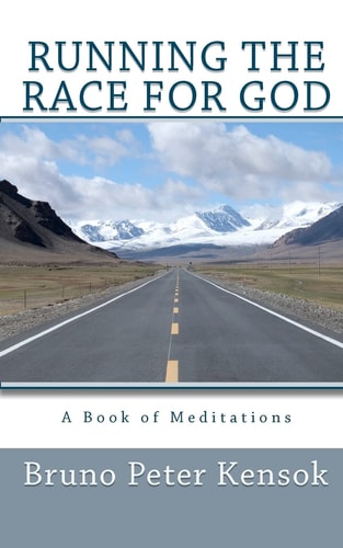 Running the Race for God A Book of Meditations