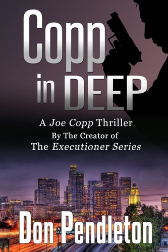 Copp in Deep, a Joe Copp Thriller Joe Copp, Private Eye Series