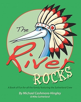The River Rocks A Book of Fun and Games for All the Family Featuring the Sutherland Crew