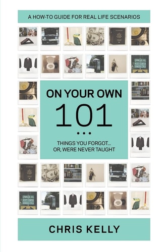 On Your Own 101 Not the Ordinary Survival Guide to Living on Your Own