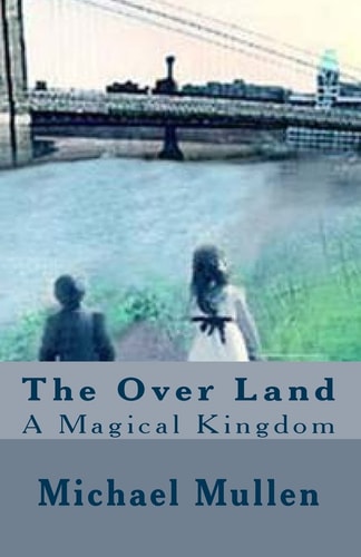 The Over Land A Magical Kingdom
