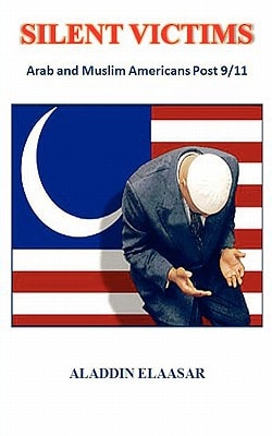 Silent Victims Arab and Muslim Americans Post 9/11