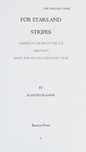 For Stars and Stripes American-Arabs in the U.S. Military Since the Revolutio[a]nary War