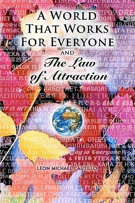 A World That Works for Everyone and The Law of Attraction Changing How You See the World Forever