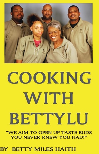 Cooking with BettyLu Open New Taste Buds
