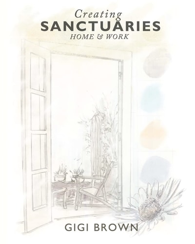 Creating Sanctuaries Home and Work