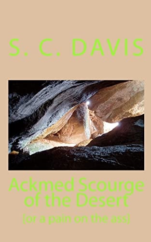 Ackmed Scourge of the Desert {Or a Pain on the Ass}