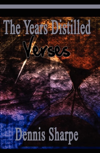 The Years Distilled Verses