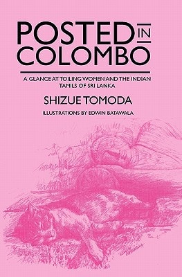 Posted in Colombo A Glance at Toiling Women and the Indian Tamils of Sri Lanka