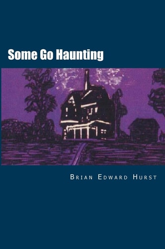 Some Go Haunting A Psychic Mystery-Thriller